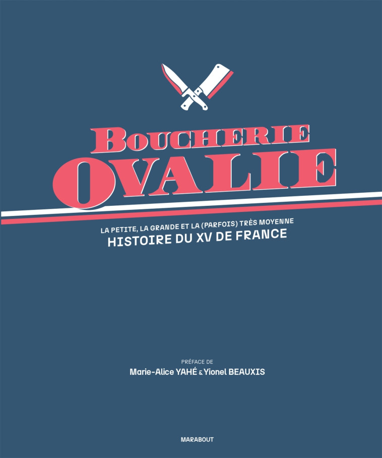 Boucherie Ovalie - Histoire du XV de France -   - MARABOUT