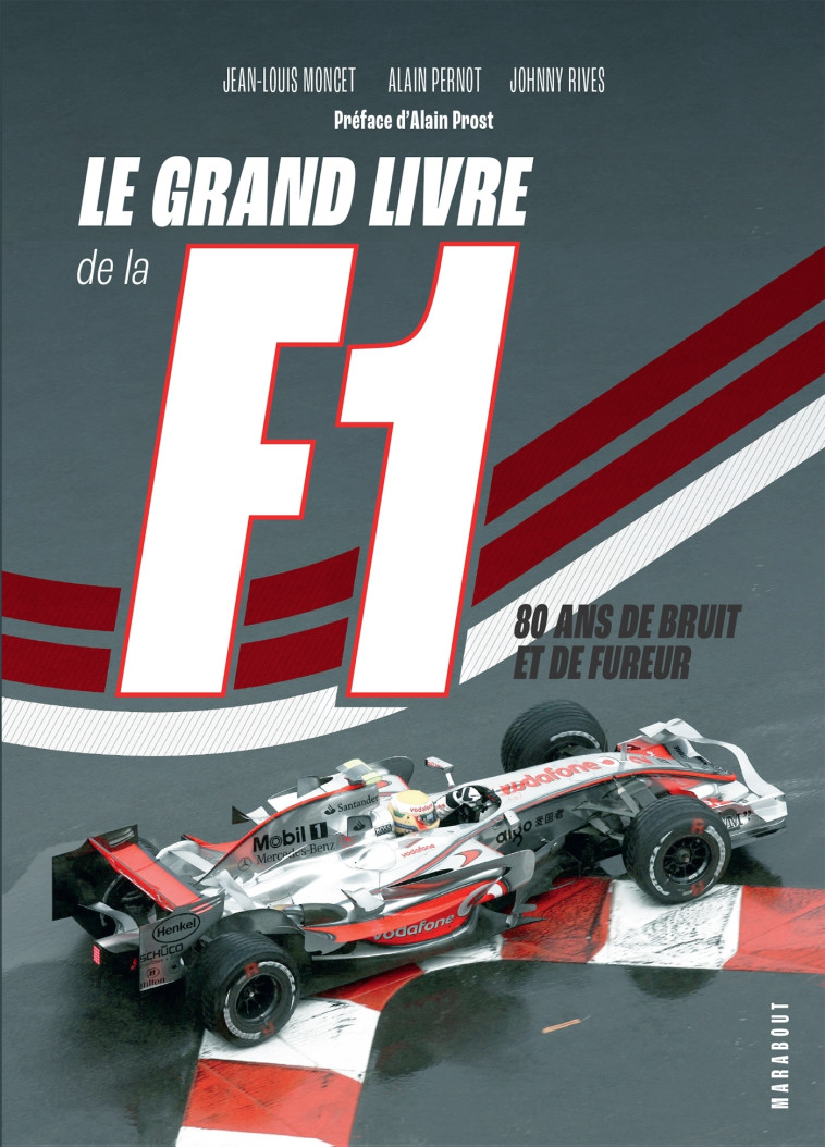 Le grand livre de la F1 - Jean-Louis Moncet - MARABOUT