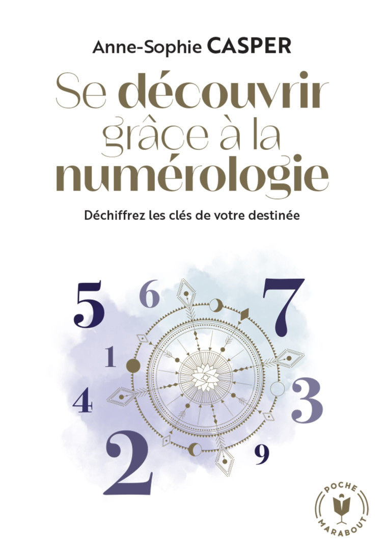 Se découvrir grâce à la numérologie - Anne-Sophie Casper - MARABOUT