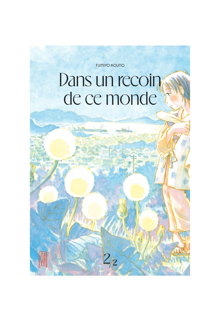 Dans un recoin de ce monde - réédition - Tome 2 -  Fumiyo Kouno - KANA