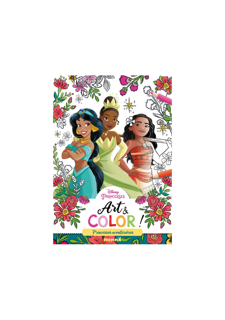 Disney Princesses - Art & Color ! - Princesses aventurières -  Collectif - HEMMA