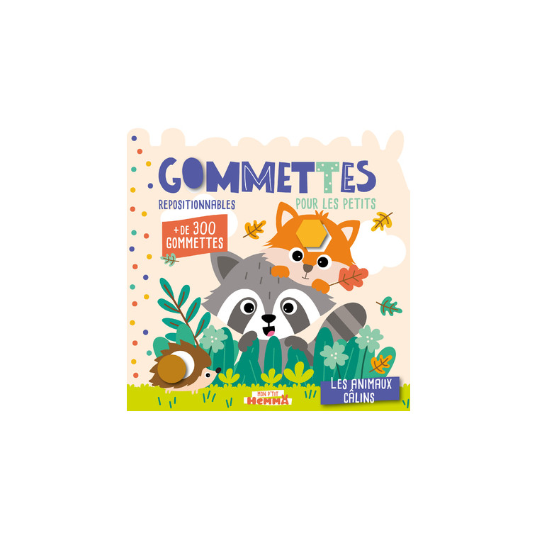 Mon P'tit Hemma - Gommettes pour les petits - Les animaux câlins - + de 300 gommettes repositionnables -  Carotte et Compagnie - HEMMA