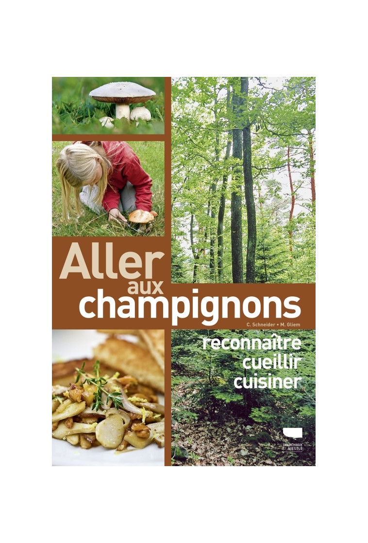 Aller aux champignons - Maurice Gliem - DELACHAUX