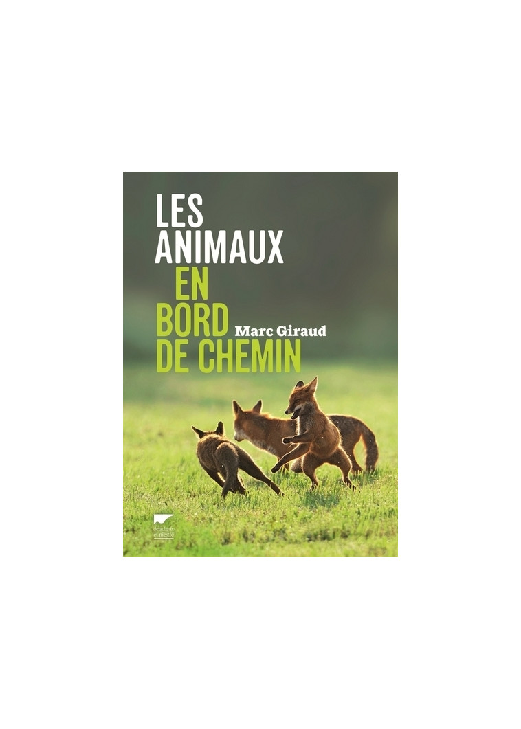 Les Animaux en bord de chemin - Marc Giraud - DELACHAUX