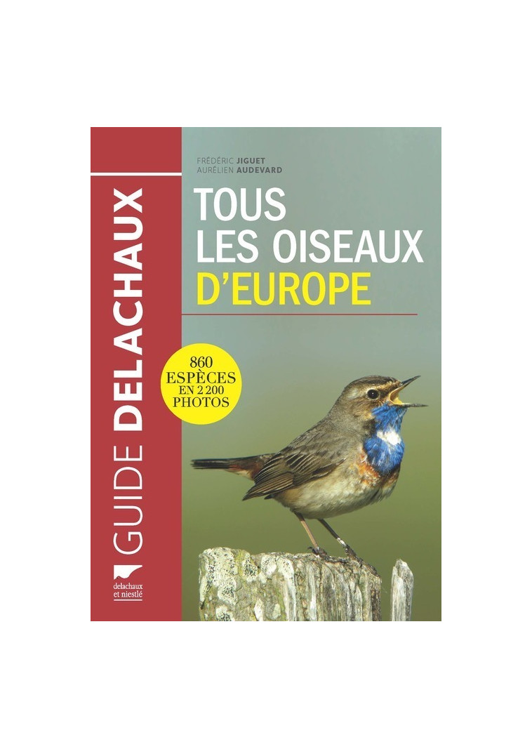 Tous les oiseaux d'Europe - Frédéric Jiguet - DELACHAUX