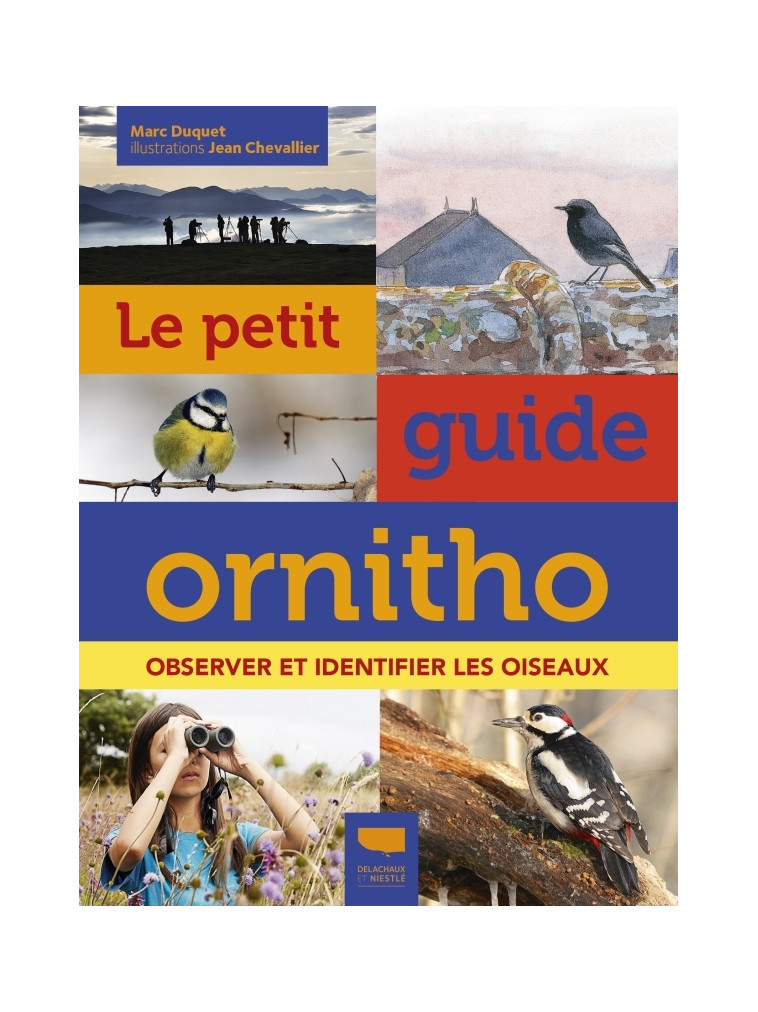 Le Petit guide ornitho - Marc Duquet - DELACHAUX