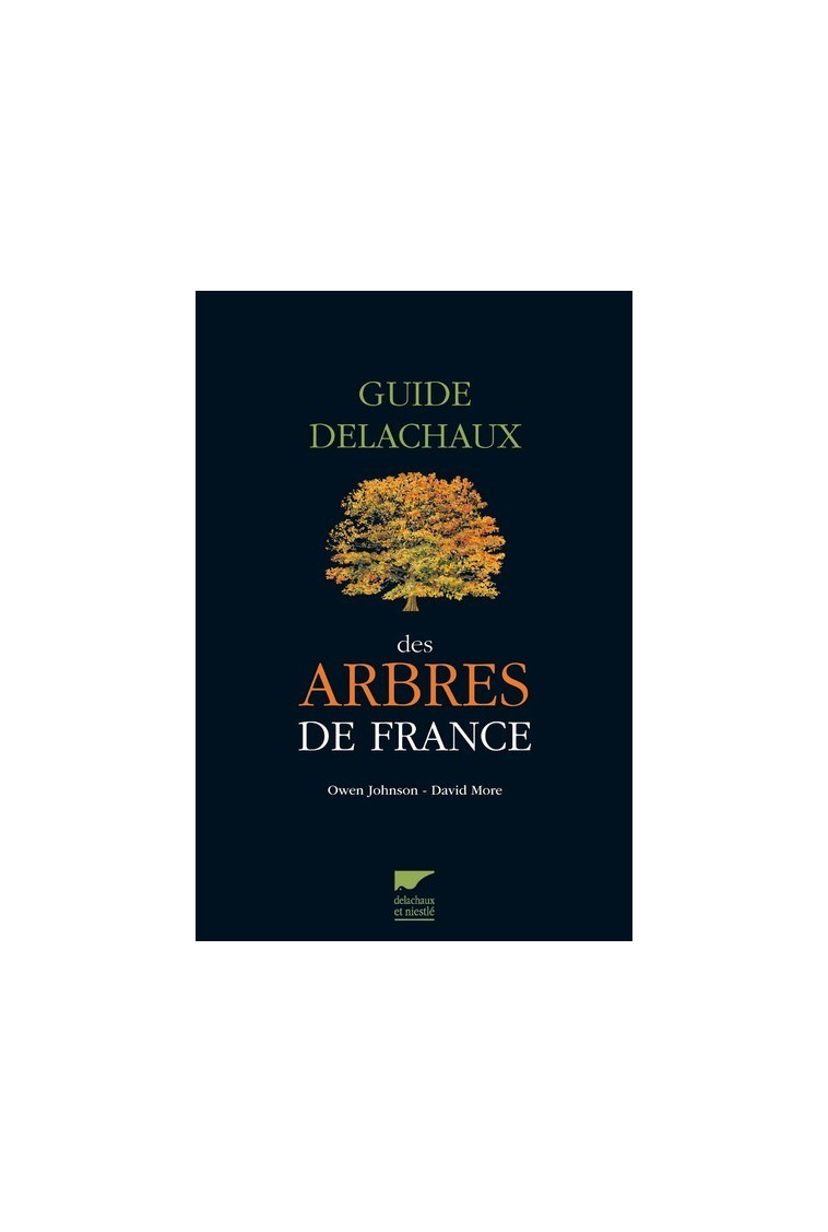 Guide Delachaux des arbres de France - Owen Johnson - DELACHAUX