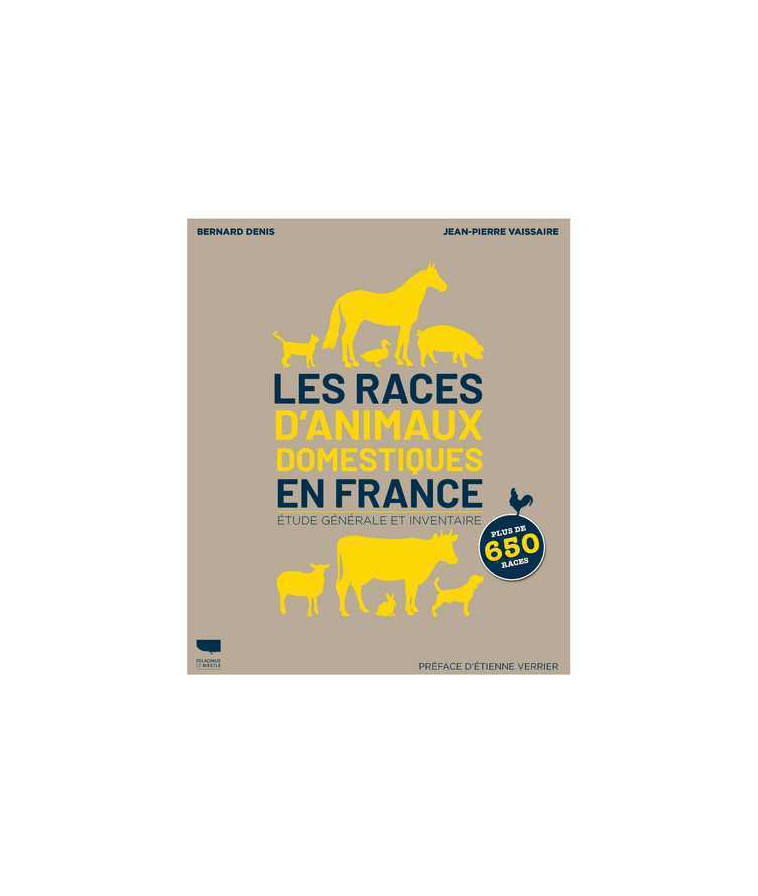 Les  Races d'animaux domestiques en France - Bernard Denis - DELACHAUX