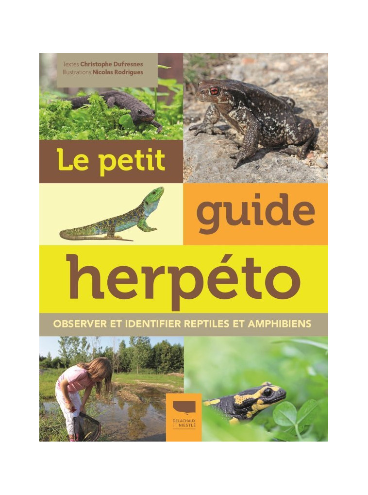 Le petit guide herpéto - Christophe Dufresnes - DELACHAUX