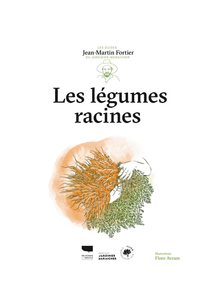 Les Légumes racines - Jean-Martin Fortier - DELACHAUX