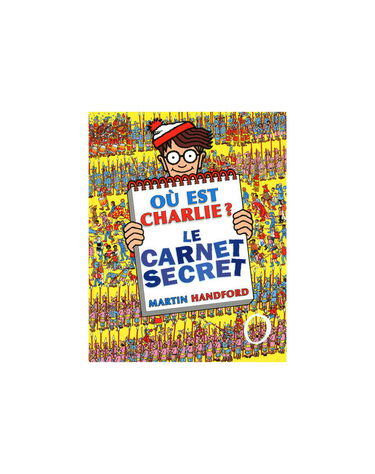 Où est Charlie ? Le carnet secret - Martin Handford - GRUND