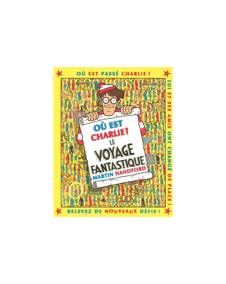 Charlie le voyage fantastique - nouvelle édition - Martin Handford - GRUND