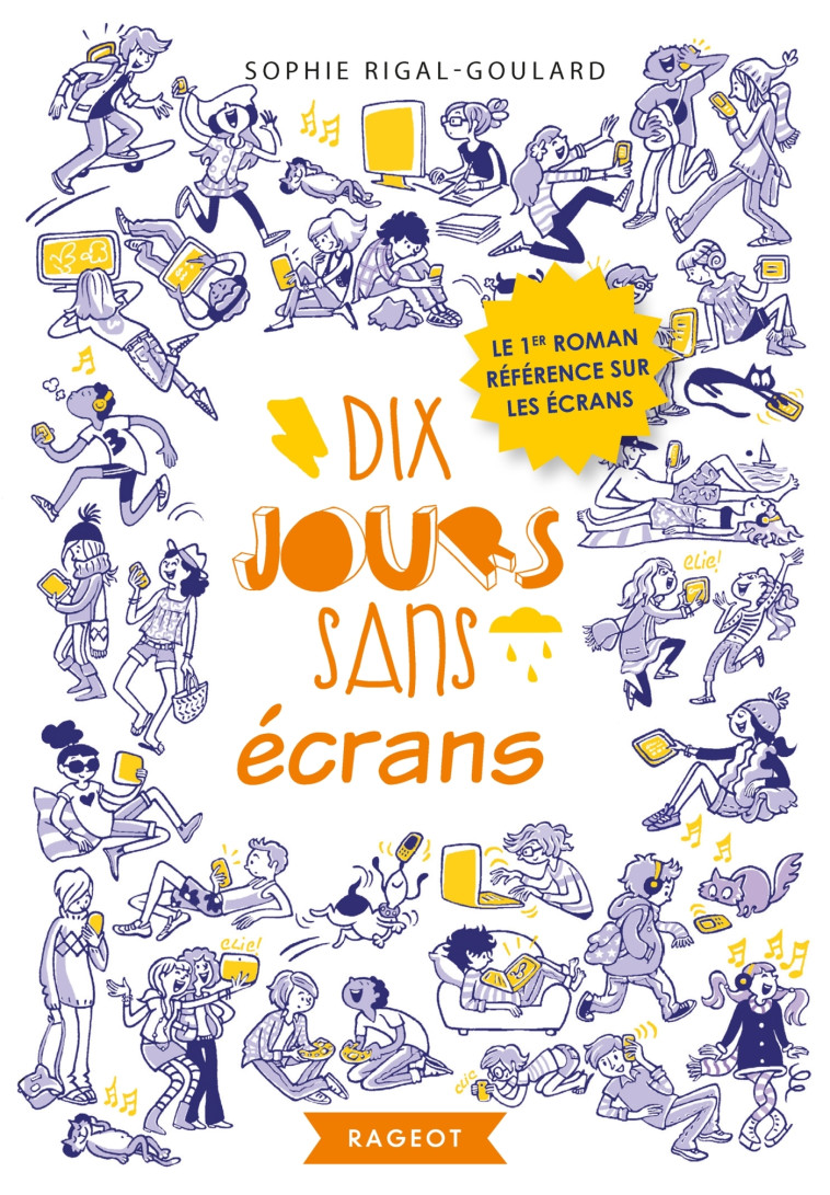 Dix jours sans écrans - Sophie Rigal-Goulard - RAGEOT