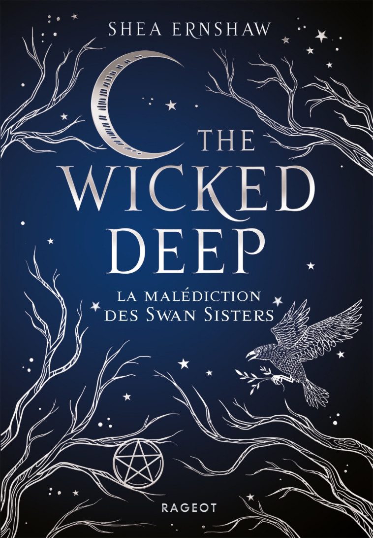 Wicked deep - La malédiction des Swan Sisters - Shea Ernshaw - RAGEOT