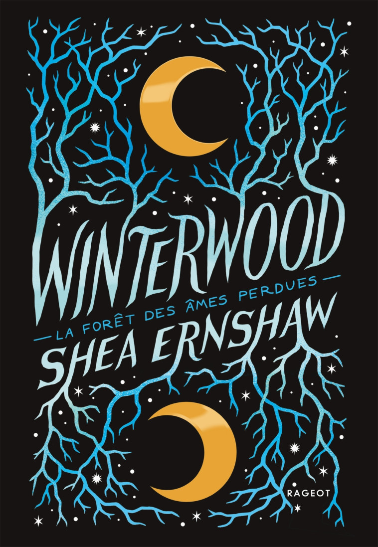 Winterwood - La forêt des âmes perdues - Shea Ernshaw - RAGEOT