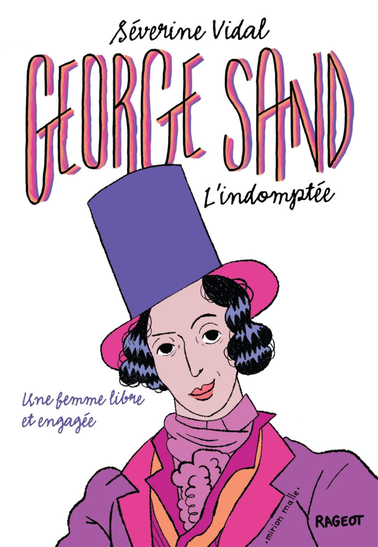 George Sand l'indomptée - Séverine Vidal - RAGEOT