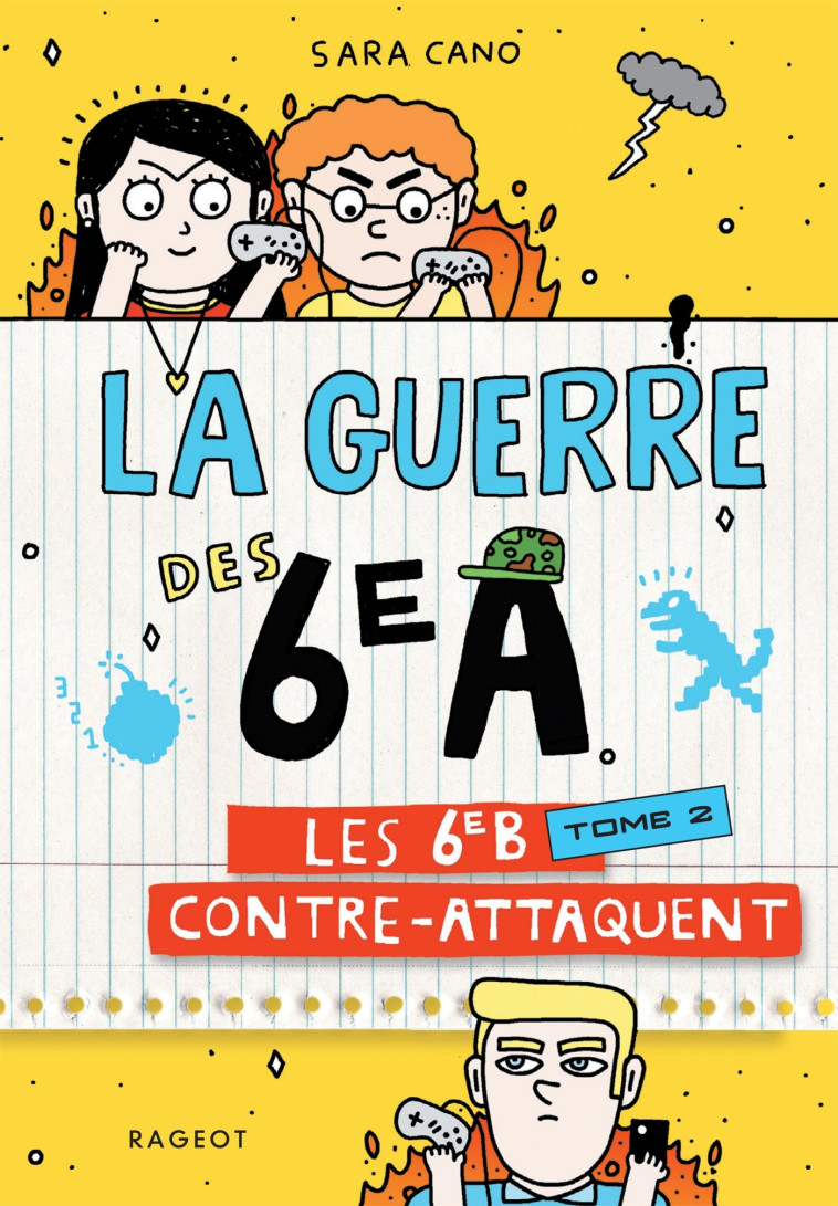 La guerre des 6e A - Les 6e B contre-attaquent - Sara Cano - RAGEOT