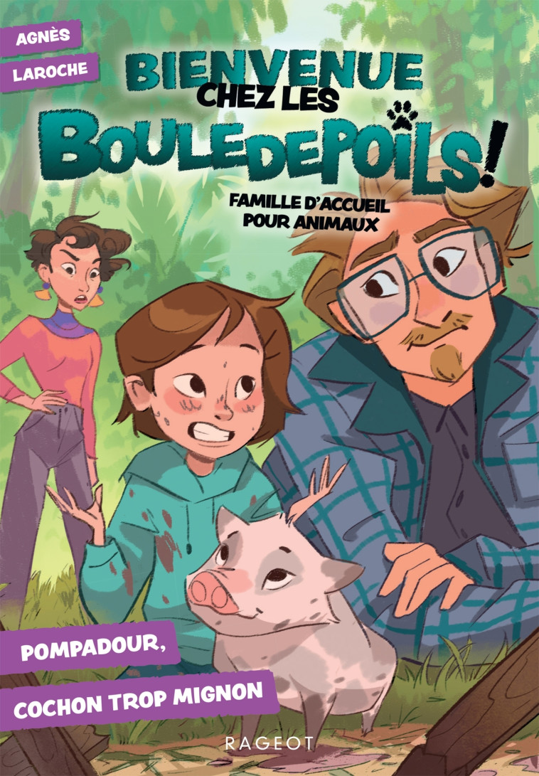 Bienvenue chez les Bouledepoils ! Pompadour, cochon trop mignon - Agnès Laroche - RAGEOT