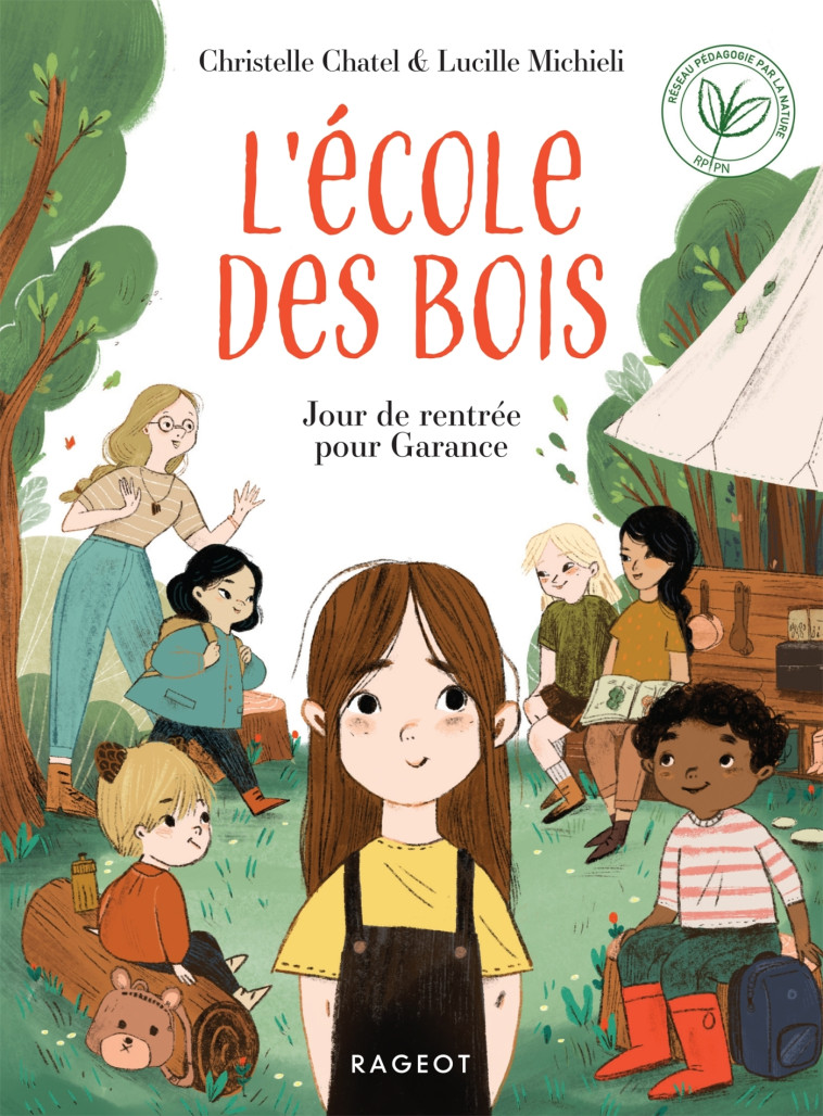 L'ECOLE DES BOIS - Jour de rentrée pour Garance - Christelle Chatel - RAGEOT