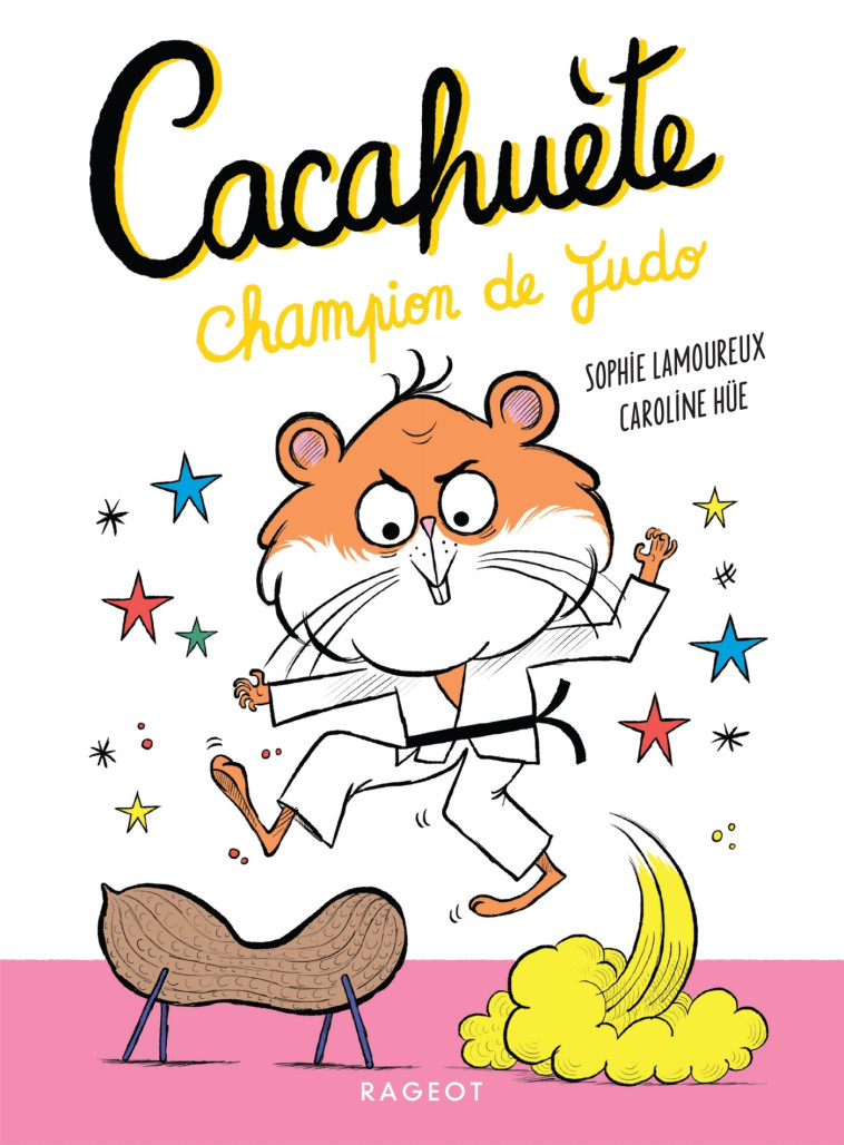 Cacahuète Champion de judo - Sophie Lamoureux - RAGEOT