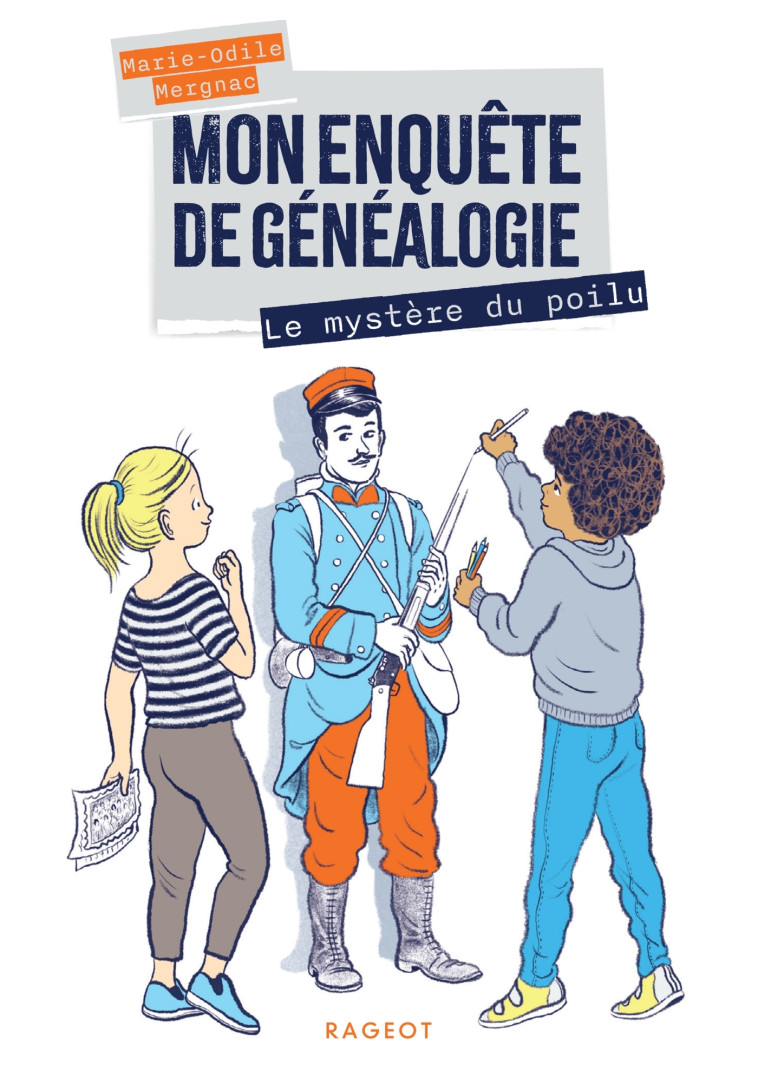 Mon enquête de généalogie - Le mystère du poilu - Marie-Odile Mergnac - RAGEOT