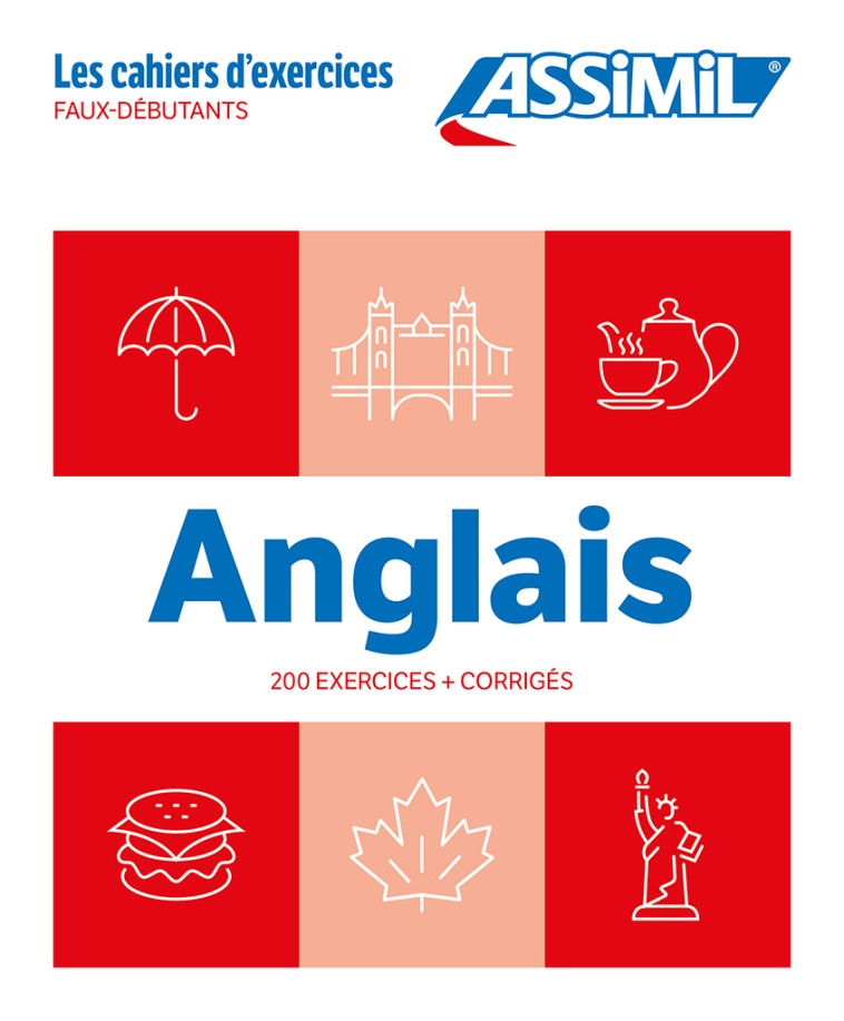 Anglais faux-débutants (cahier d'exercices) -  BAUCHART HElEne - ASSIMIL