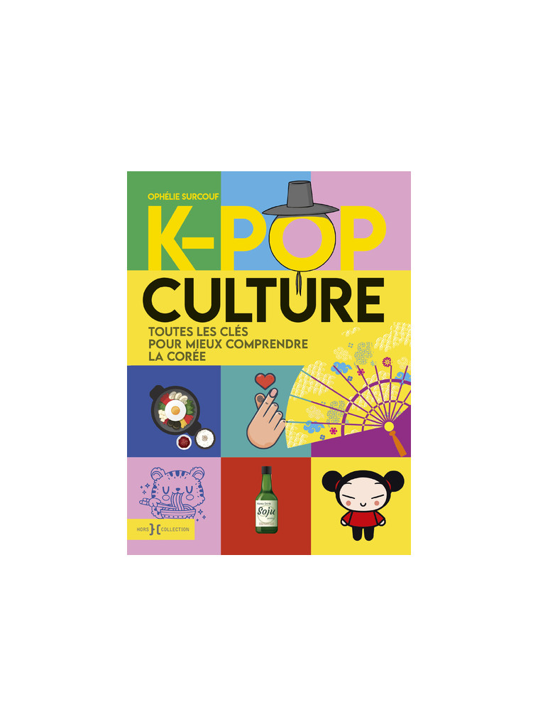 K-Pop Culture - Ophélie Surcouf - HORS COLLECTION