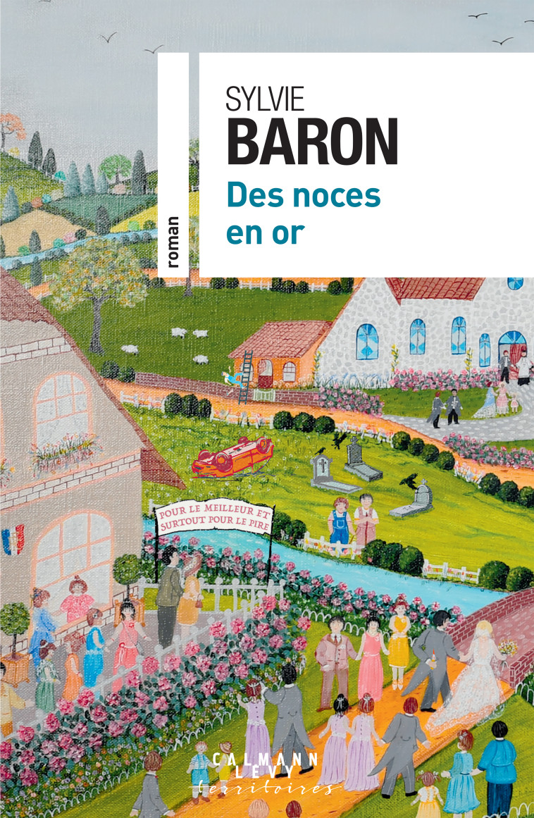 Des Noces en or - Sylvie Baron - CALMANN-LEVY