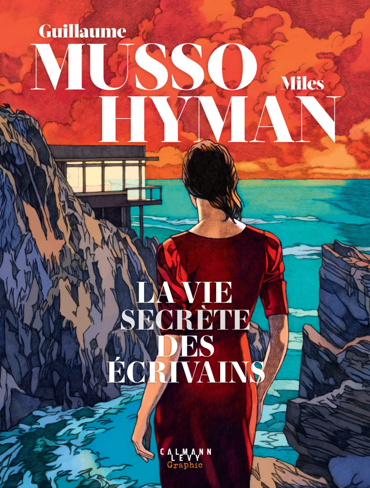 La vie secrète des écrivains - Guillaume Musso - CALMANN-LEVY