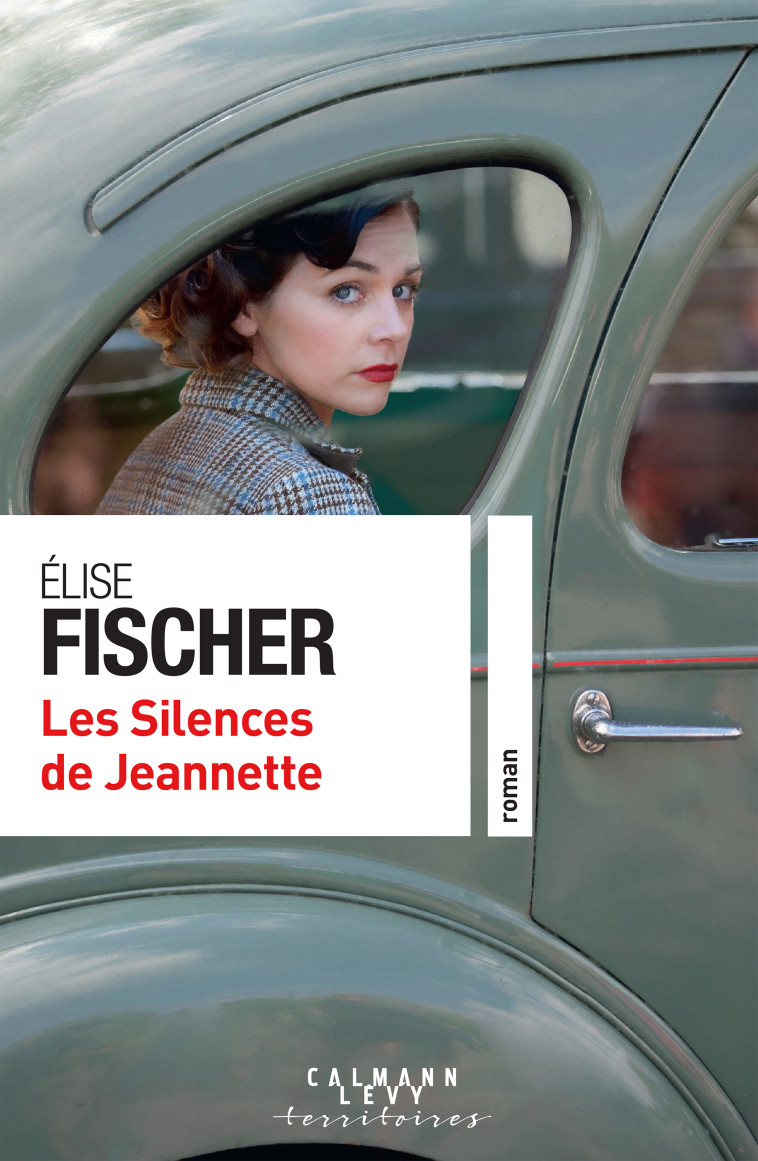 Les Silences de Jeannette - Elise Fischer - CALMANN-LEVY