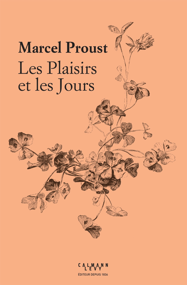 Les Plaisirs et les Jours - Marcel Proust - CALMANN-LEVY