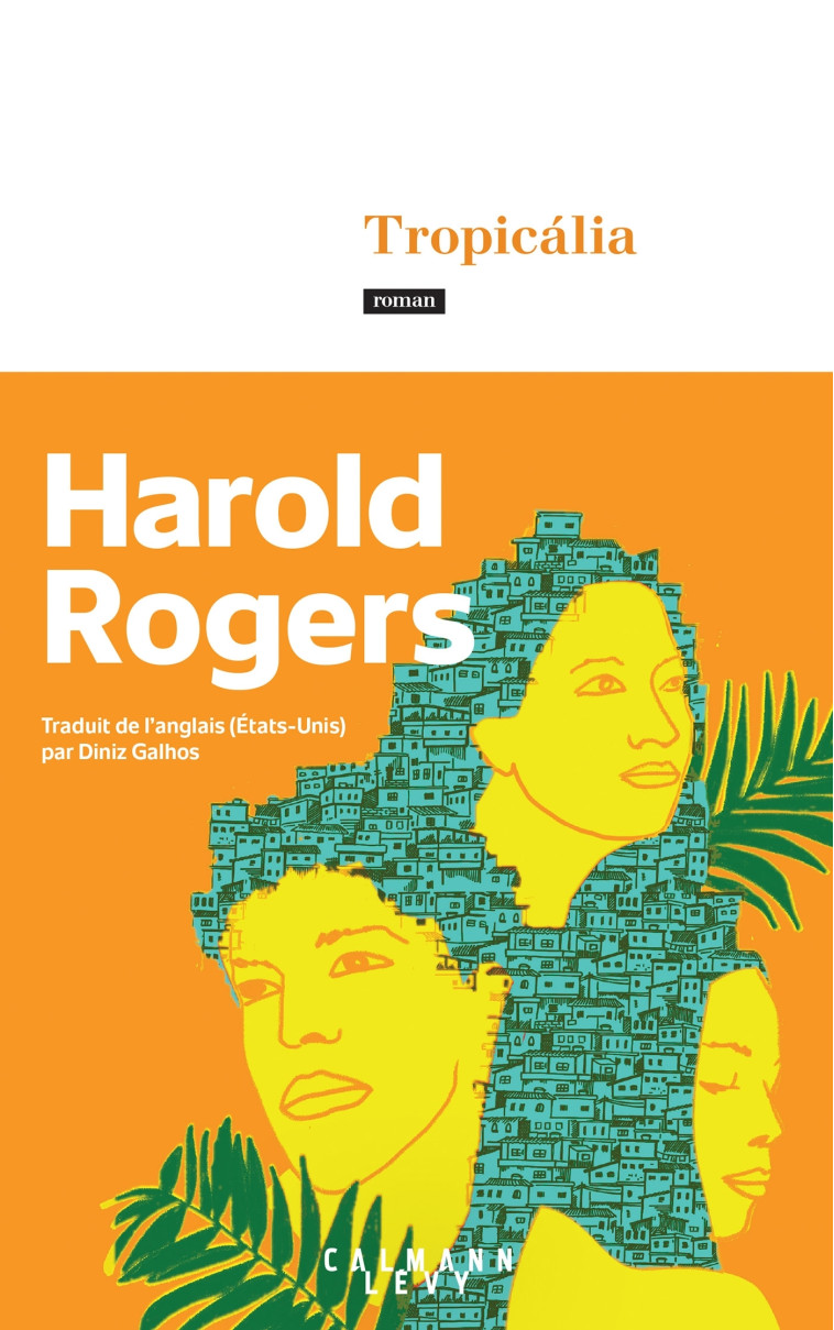 Tropicália - Harold Rogers - CALMANN-LEVY