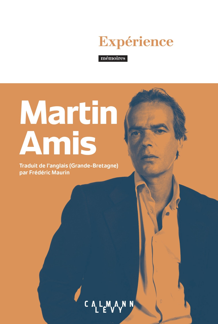 Expérience - Martin Amis - CALMANN-LEVY