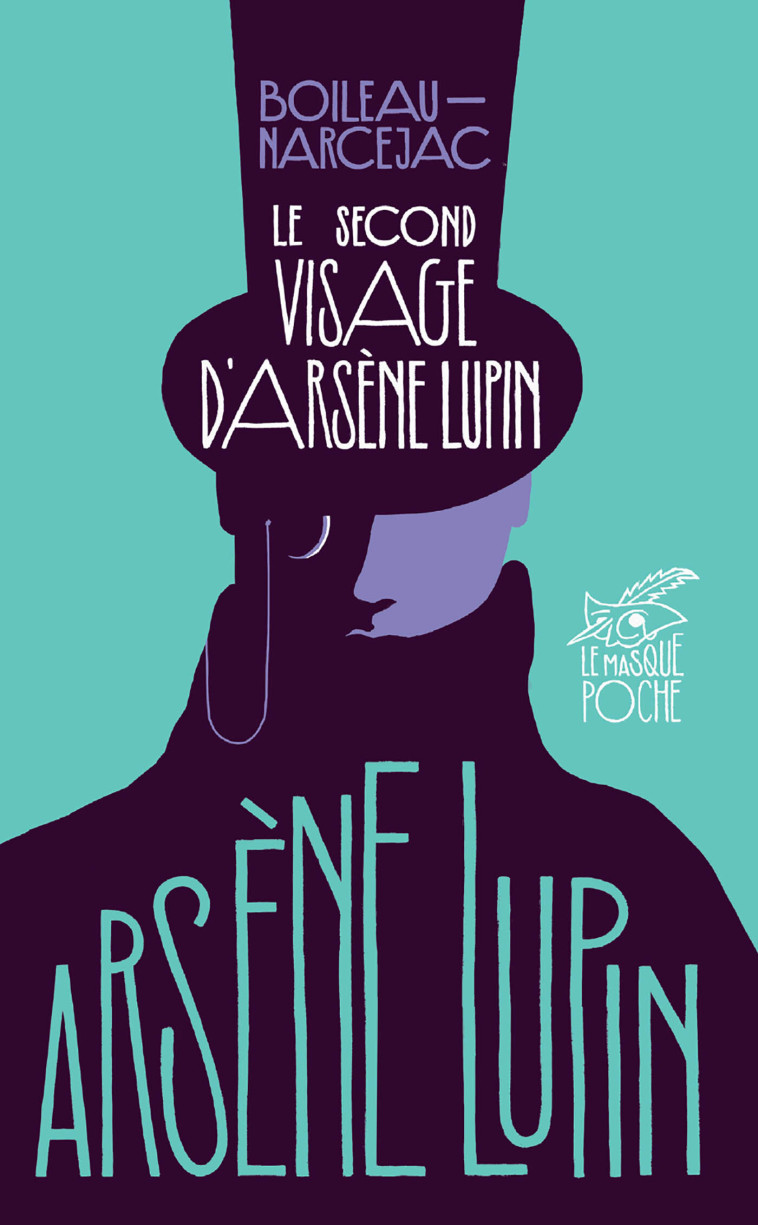 Le Second Visage d'Arsène Lupin -  Boileau-Narcejac - ED DU MASQUE