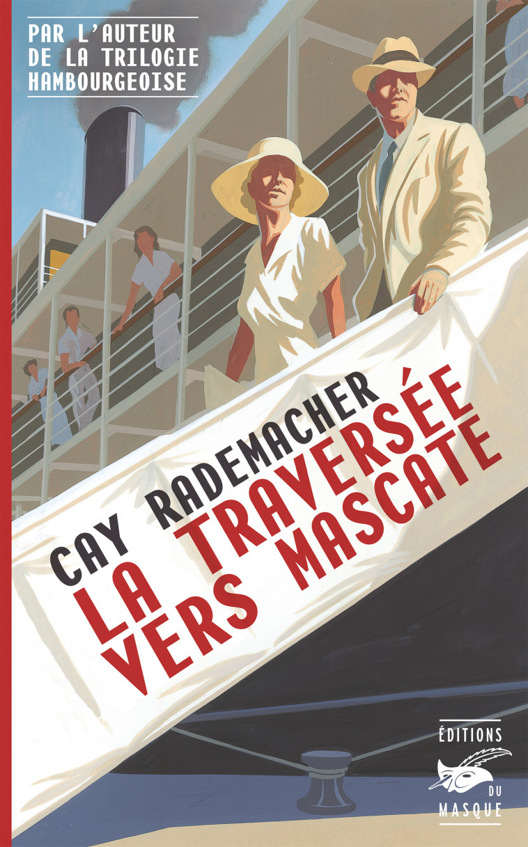 La Traversée vers Mascate - Cay Rademacher - ED DU MASQUE