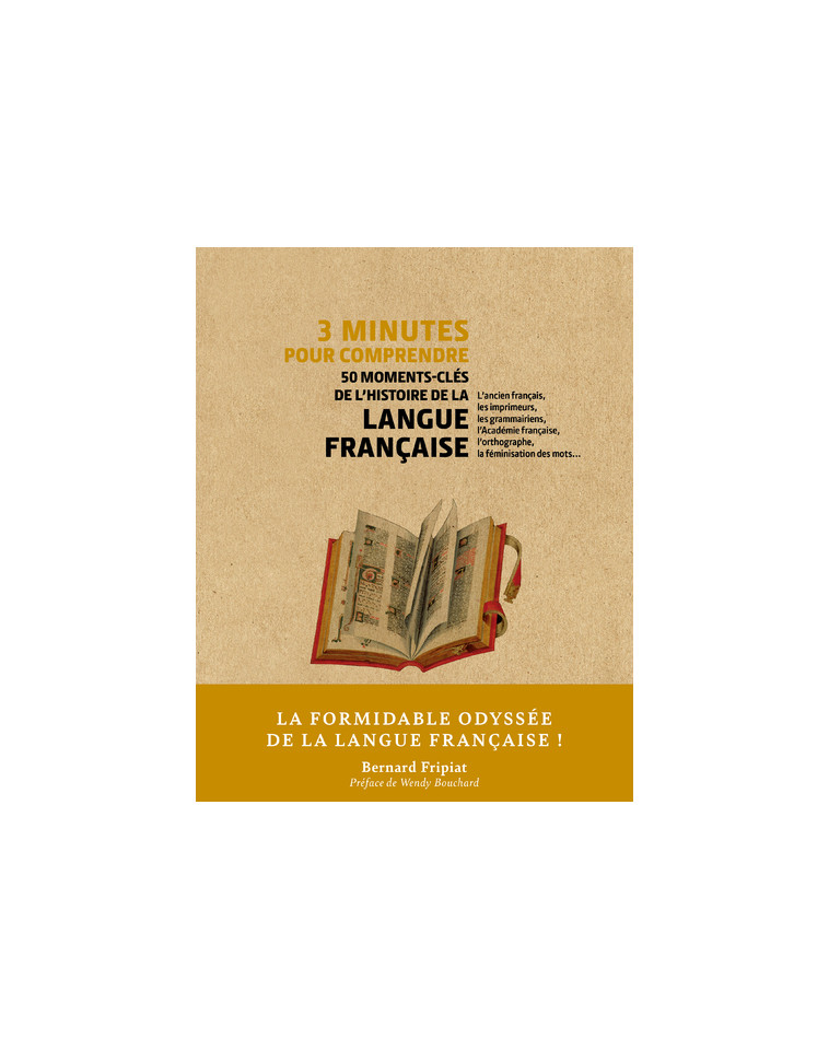 3 minutes pour comprendre 50 moments-clés de l'histoire de la langue française - Bernard FRIPIAT - COURRIER LIVRE