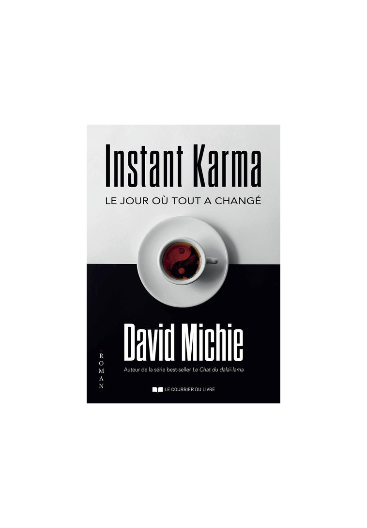 Instant Karma - Le jour où tout a changé - David Michie - COURRIER LIVRE