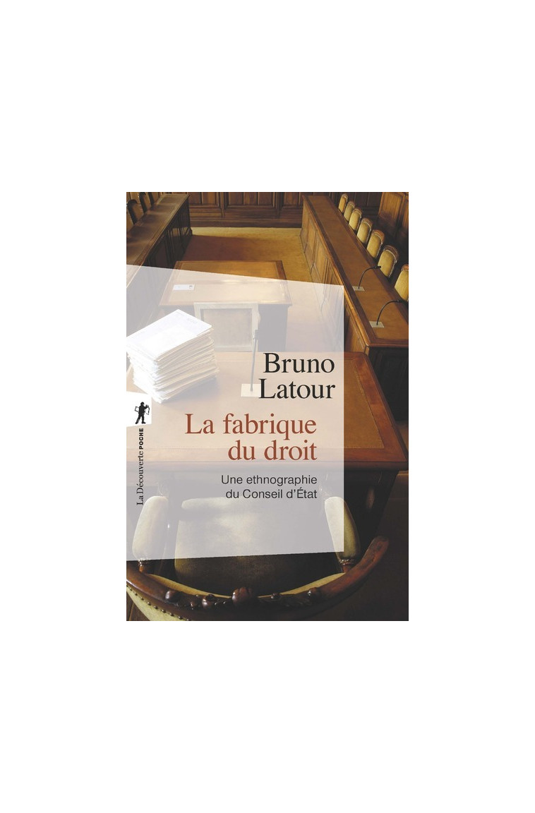 La fabrique du droit (Nouvelle édition) - Bruno Latour - LA DECOUVERTE