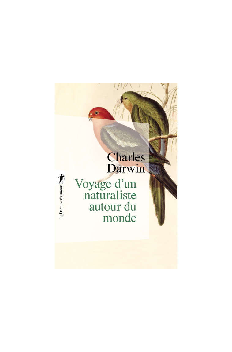 Voyage d'un naturaliste autour du monde - Charles Darwin - LA DECOUVERTE