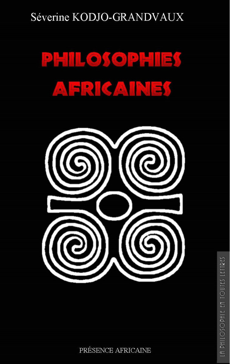 PHILOSOPHIES AFRICAINES - SEVERINE KODJO.G - PRESENCE AFRICA