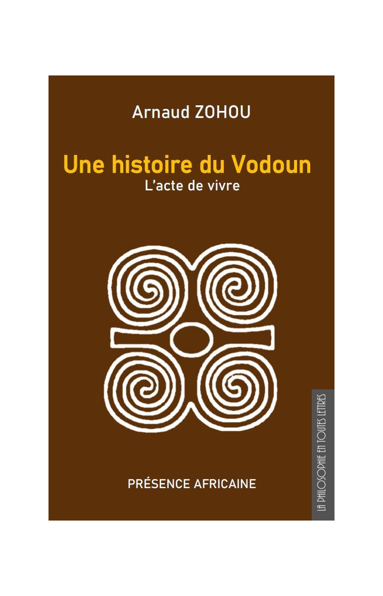 UNE HISTOIRE DU VODOUN - Arnaud Zohou - PRESENCE AFRICA