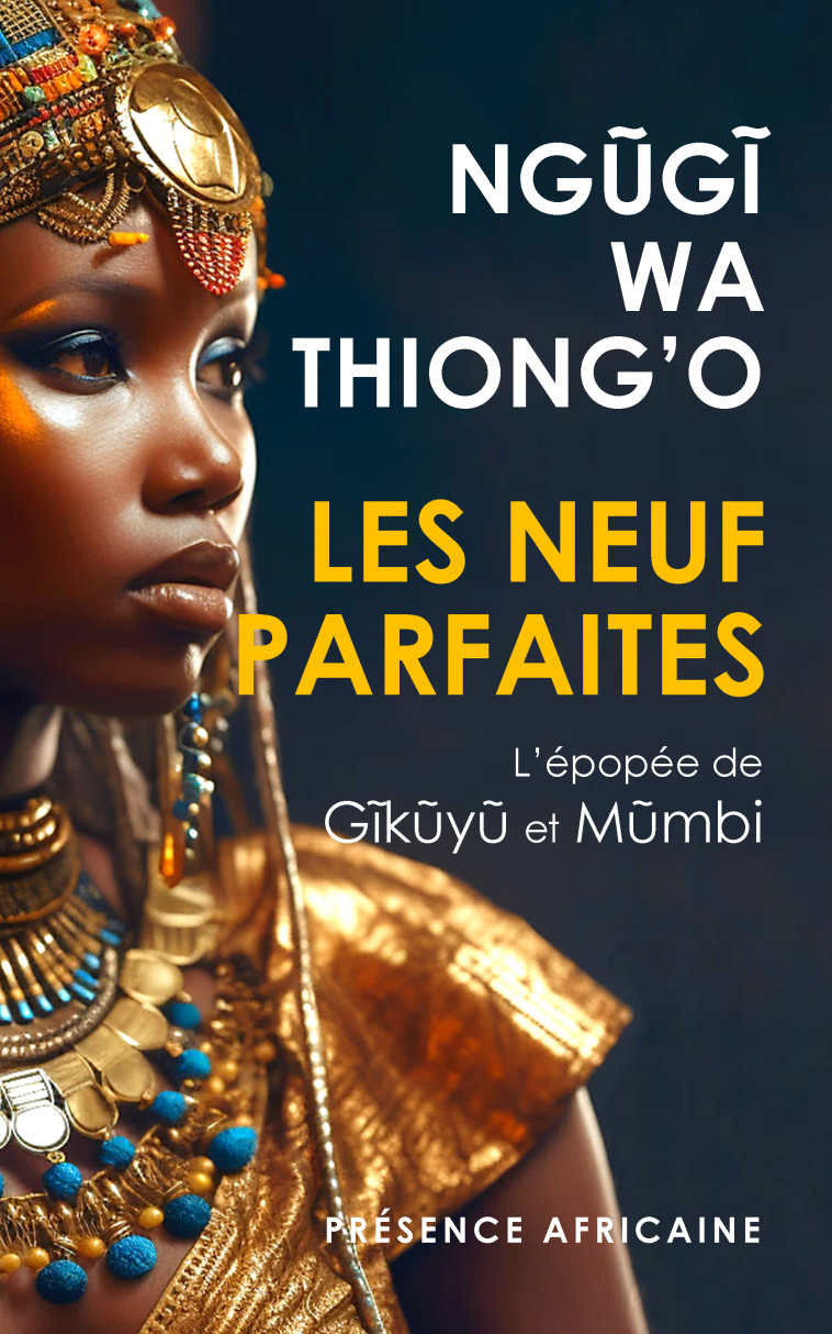 Les Neuf Parfaites - Ngũgĩ wa Thiong'o - PRESENCE AFRICA