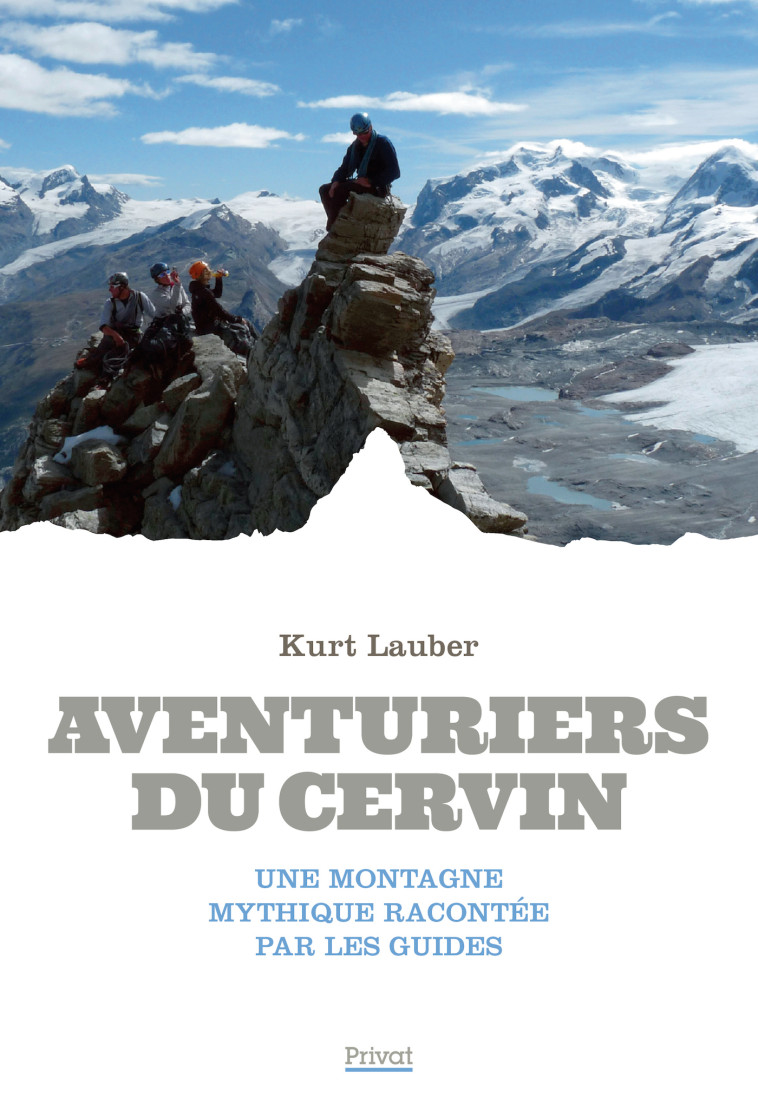 Aventuriers du Cervin - Kurt Lauber - PRIVAT