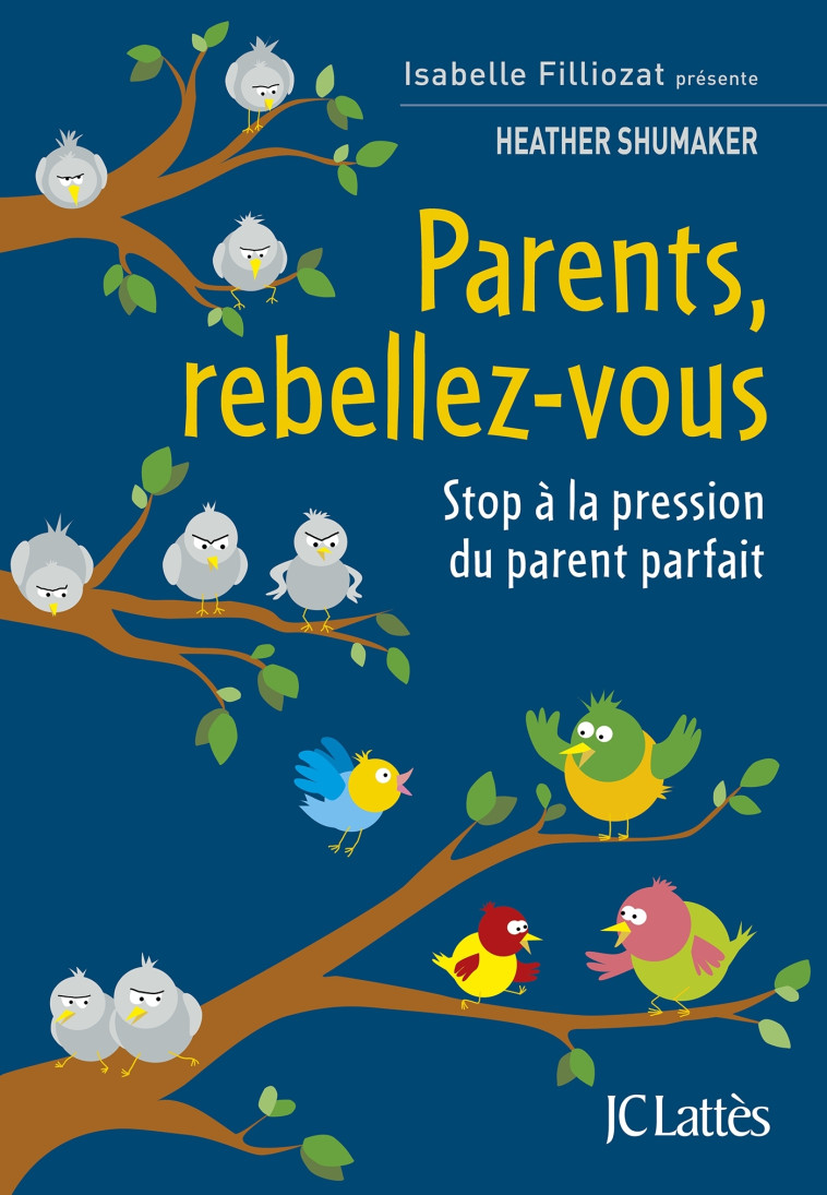 Parents, rebellez-vous - Heather Shumaker - LATTES