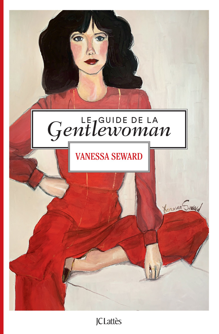 Le guide de la Gentlewoman - Vanessa Seward - LATTES