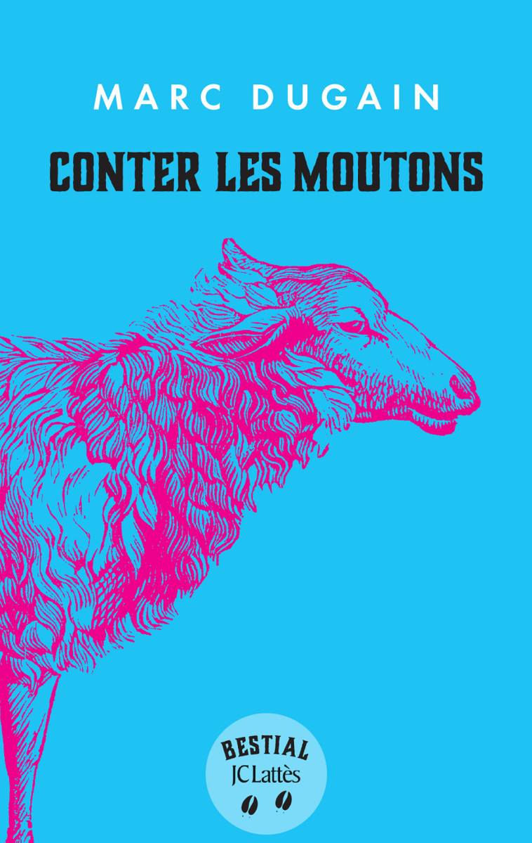 Conter les moutons - Marc Dugain - LATTES