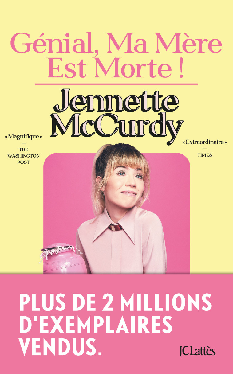 Génial, ma mère est morte ! - Jennette McCurdy - LATTES