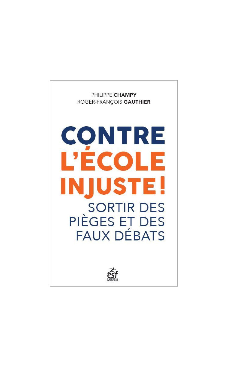 Contre l'école injuste ! - Roger-François Gauthier - ESF