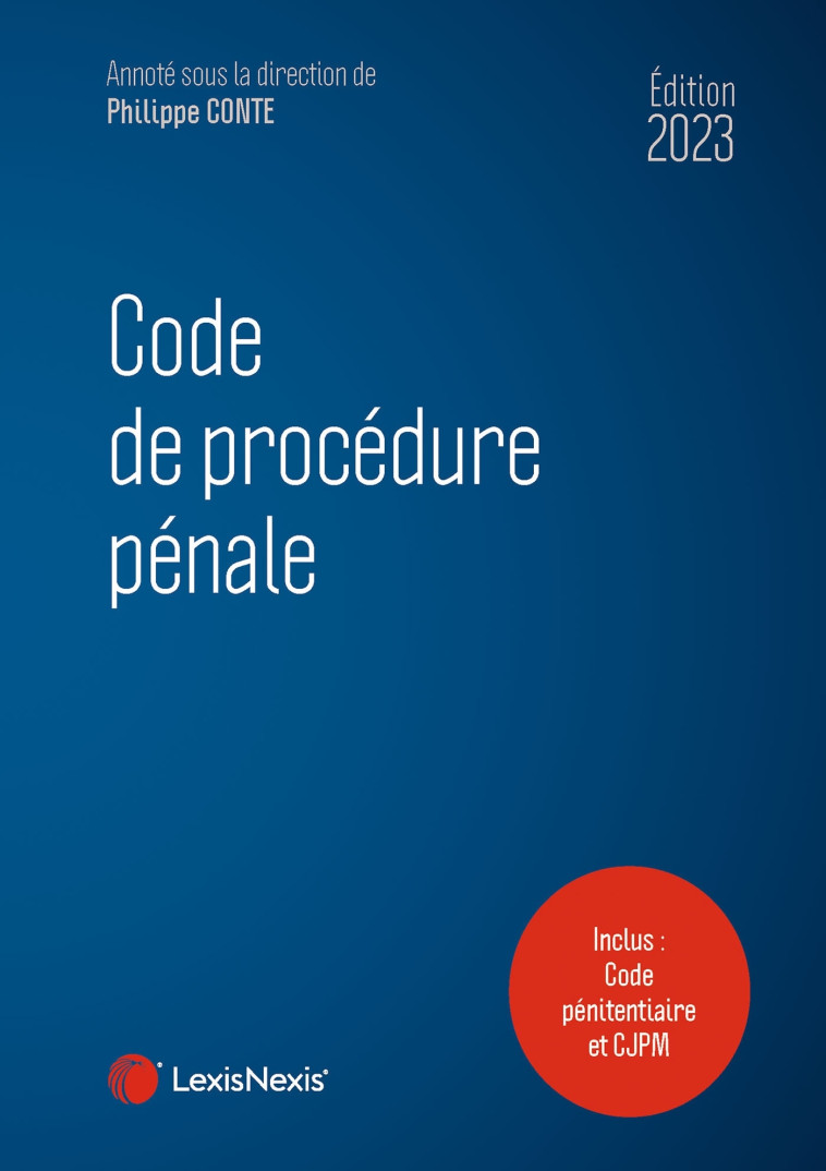 Code de procédure pénale 2023 - Philippe Conte - LEXISNEXIS