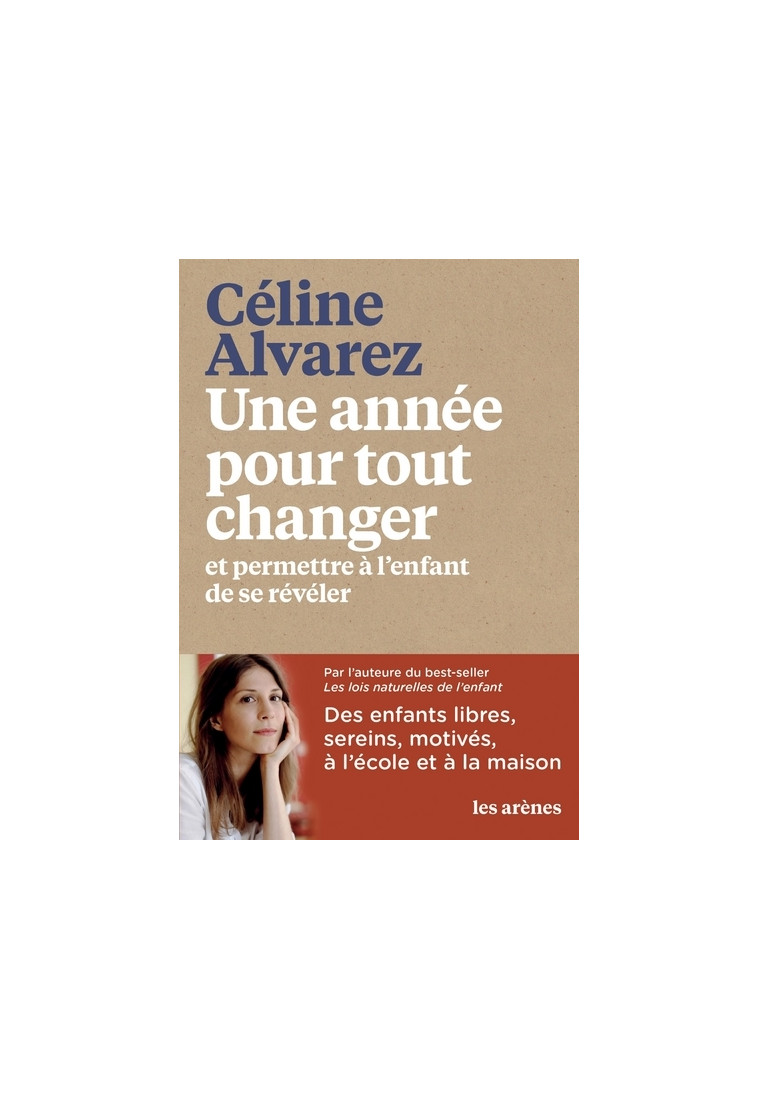 Une année pour tout changer et permettre à l'enfant de se révéler - Céline Alvarez - ARENES